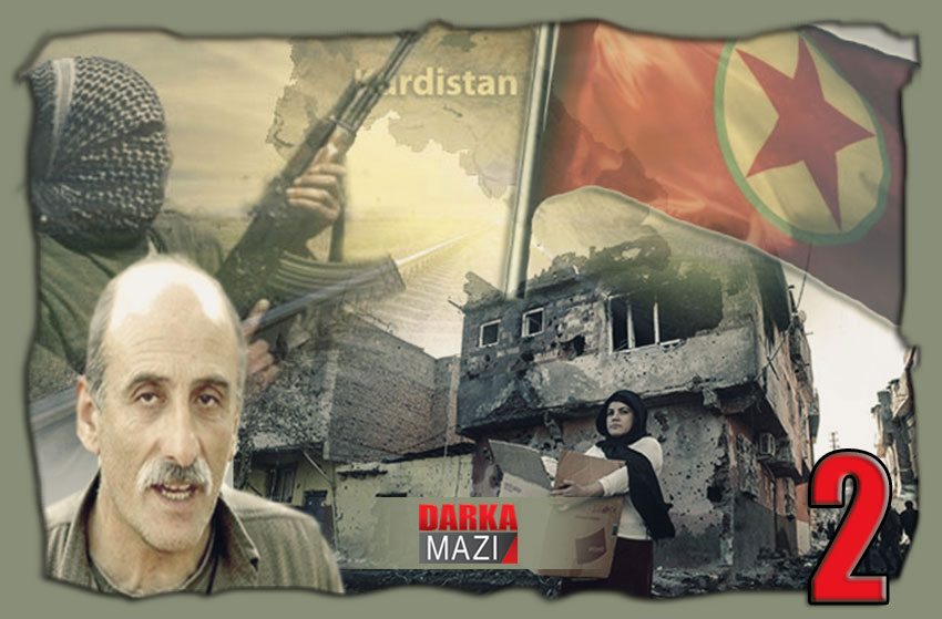 DI PKK’Ê DA NAKOKIYA DEMOKRASÎ Û ŞER – Beşa 2