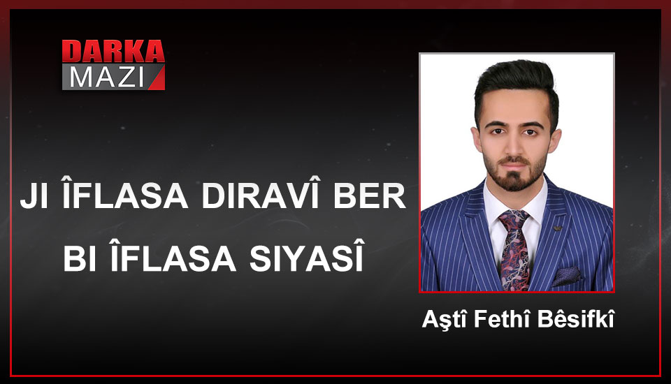 JI ÎFLASA DIRAVÎ BER BI ÎFLASA SIYASÎ