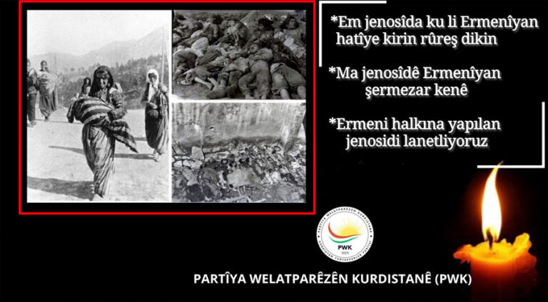 PWK: Em Jenosîda ku li Ermenîyan hatîye kirin rûreş dikin! 